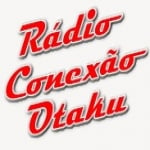 Rádio Conexão Otaku
